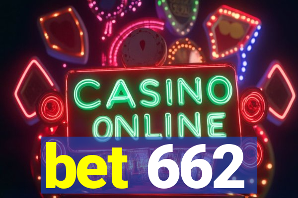 bet 662